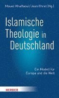 bokomslag Islamische Theologie in Deutschland: Ein Modell Fur Europa Und Die Welt