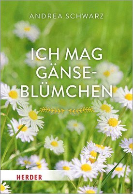 bokomslag Ich mag Gänseblümchen
