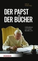 bokomslag Der Papst Der Bucher: Schlusseltexte Zum Denken Benedikts XVI.