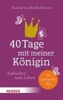 40 Tage mit meiner Königin 1