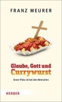 bokomslag Glaube, Gott Und Currywurst: Unser Platz Ist Bei Den Menschen