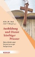 Alois Joh. Buch, Josef Freitag - Ausbildung und Dienst künftiger Priester, Inbunden
