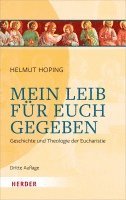 Helmut Hoping - Mein Leib Fur Euch Gegeben: Geschichte Und Theologie Der Eucharistie, Häftad