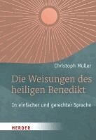 Christoph Müller - Die Weisungen des heiligen Benedikt, Häftad