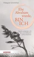 bokomslag Ehe Abraham wurde, bin ich