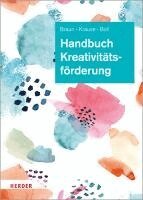 Daniela Braun, Sascha Krause, Astrid Boll - Handbuch Kreativitätsförderung, Inbunden