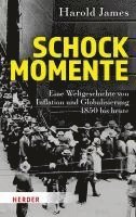 Harold James - Schockmomente, Inbunden