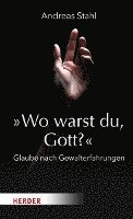 bokomslag »Wo warst du, Gott?«