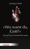 bokomslag »Wo warst du, Gott?«