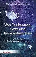 bokomslag Von Teekannen, Gott und Gänseblümchen