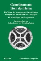 Gemeinsam Am Tisch Des Herrn: Ein Votum Des Okumenischen Arbeitskreises Evangelischer Und Katholischer Theologen. III. Grundlagen Und Perspektiven 1