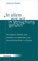 Johannes Grossl, Johannes Grössl - In Allem Wie Wir in Versuchung Gefuhrt: Theologische Modelle Zum Verhaltnis Von Gottlichem Und Menschlichem Willen in Christus, Häftad