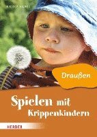 bokomslag Spielen mit Krippenkindern: Draußen