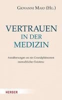 Giovanni Maio - Vertrauen in Der Medizin: Annaherungen an Ein Grundphanomen Menschlicher Existenz, Inbunden