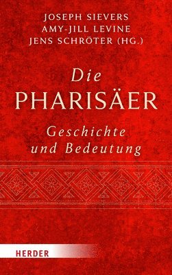 bokomslag Die Pharisaer - Geschichte Und Bedeutung