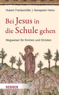 bokomslag Bei Jesus in Die Schule Gehen: Wegweiser Fur Kirchen Und Christen