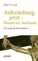 Auferstehung jetzt - Ostern als Aufstand 1