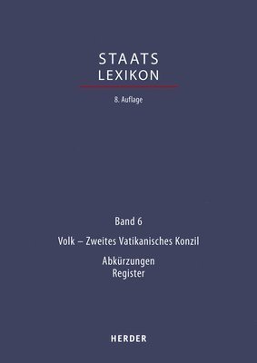 Herder Verlag, Verlag Herder, Görres-Gesellschaft - Staatslexikon: Recht - Wirtschaft - Gesellschaft. Bd. 6: Volk - Zweites Vatikanisches Konzil; Verzeichnisse, Register, Inbunden