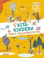 Herder Pädagogik - Mit Kitakindern durch die Jahreszeiten, Inbunden
