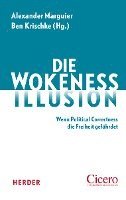 Alexander Marguier, Ben Krischke - Die Wokeness-Illusion, Inbunden