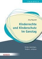 bokomslag Kinderrechte und Kinderschutz im Ganztag