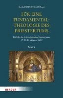 Fur Eine Fundamentaltheologie Des Priestertums, Band 1 1