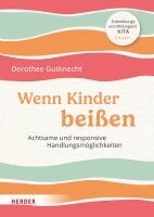 Dorothee Gutknecht - Wenn Kinder beißen, Häftad