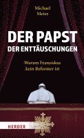 bokomslag Der Papst der Enttäuschungen