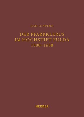 bokomslag Der Pfarrklerus Im Hochstift Fulda 1500-1650: Verzeichnis Der Geistlichen, Auf Der Grundlage Der Nachlassbestande in Der Bibliothek Des Bischoflichen