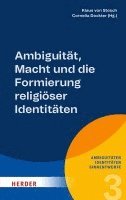 bokomslag Ambiguität, Macht und die Formierung religiöser Identitäten