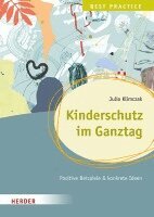 Julia Klimczak - Kinderschutz im Ganztag. Best Practice, Häftad