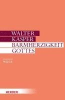Walter Kasper - Barmherzigkeit Gottes, Inbunden