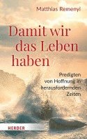 Matthias Remenyi - Damit wir das Leben haben, Inbunden