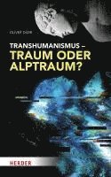 bokomslag Transhumanismus - Traum oder Alptraum?