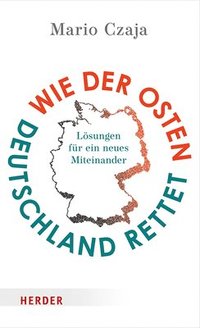 bokomslag Wie der Osten Deutschland rettet