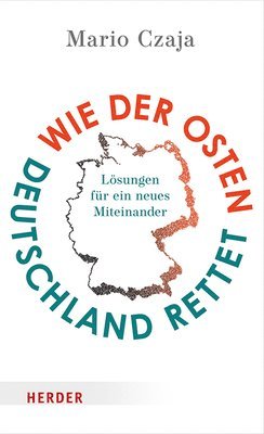 Wie der Osten Deutschland rettet 1