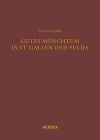bokomslag Gutes Mönchtum in St. Gallen und Fulda