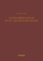 bokomslag Gutes Monchtum in St. Gallen Und Fulda: Diskussion Und Correctio Im Spiegel Karolingischer Klosterbibliotheken