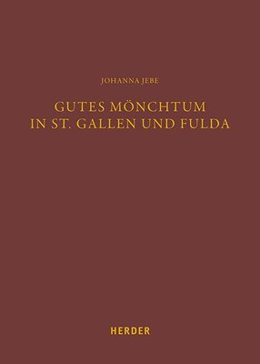 bokomslag Gutes Mönchtum in St. Gallen und Fulda
