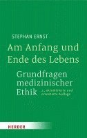 bokomslag Am Anfang und Ende des Lebens - Grundfragen medizinischer Ethik