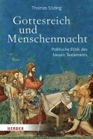 Gottesreich Und Menschenmacht: Politische Ethik Des Neuen Testaments 1