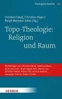 Christian Cebulj, Christian Höger, Margit Wasmaier-Sailer - Topo-Theologie: Religion und Raum, Häftad