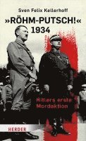 Sven Felix Kellerhoff - "Röhm-Putsch!" 1934, Inbunden