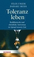 Felix Unger, Daisaku Ikeda - Toleranz leben, Inbunden