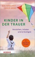 bokomslag Kinder in Der Trauer: Verstehen, Trosten Und Ermutigen. Ein Begleitbuch Fur Eltern