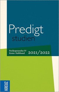 bokomslag Predigtstudien 2021/2022 - 1. Halbband: Perikopenreihe IV