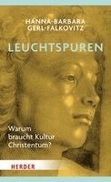 Hanna-Barbara Gerl-Falkovitz - Leuchtspuren, Inbunden