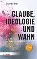 bokomslag Glaube, Ideologie und Wahn