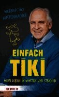 Werner Tiki Küstenmacher - Einfach Tiki, Inbunden