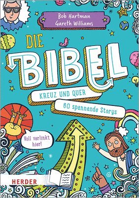 bokomslag Die Bibel Kreuz Und Quer: 60 Spannende Storys